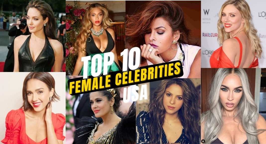 Top 10 Female Celebrities in The USA