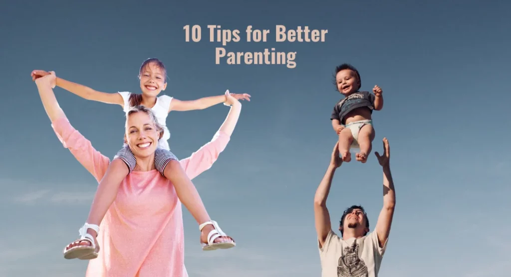10 Tips for Better Parenting