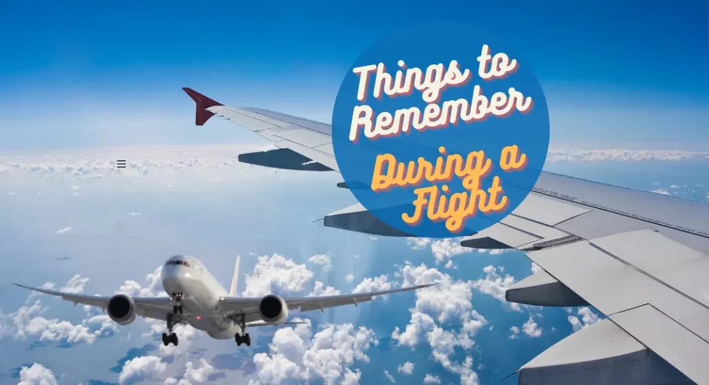 Things to Remember During A Flight