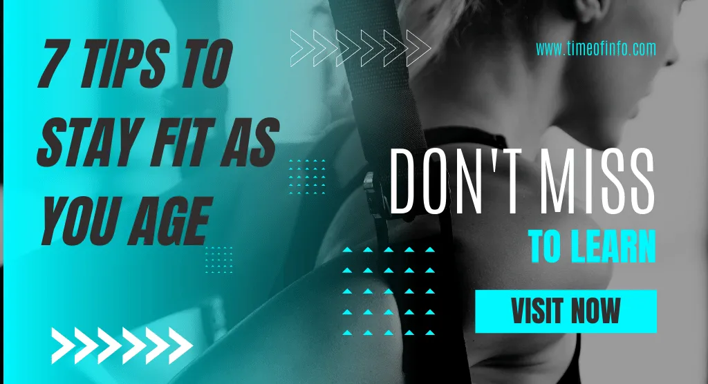 7 Tips to Stay Fit as You Age