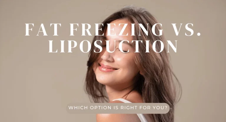 Fat Freezing vs Liposuction