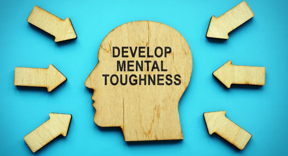 How Will You Develop Mental Toughness