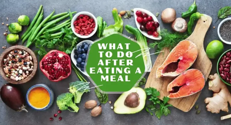 What to Do After Eating A Meal