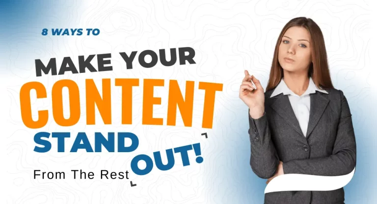 8 Ways to Make Your Content Stand Out
