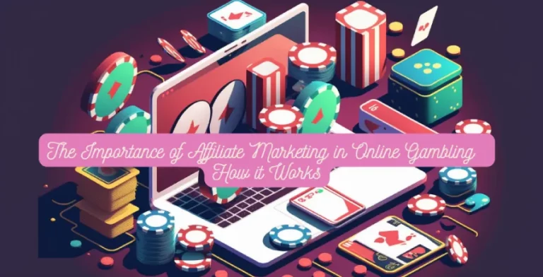 Affiliate Marketing in Online Gambling