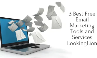 3 Best Free Email Marketing Tools and Services LookingLion