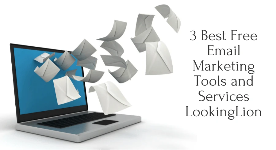 3 Best Free Email Marketing Tools and Services LookingLion