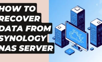 How to Recover Data from Synology NAS Server