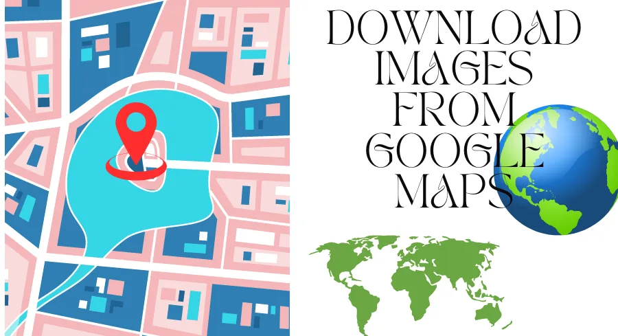Download Images from Google Maps