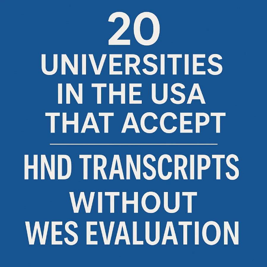 20 U.S. Universities That Accept HND Without WES Evaluation