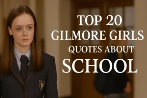 Gilmore Girls Quotes About School