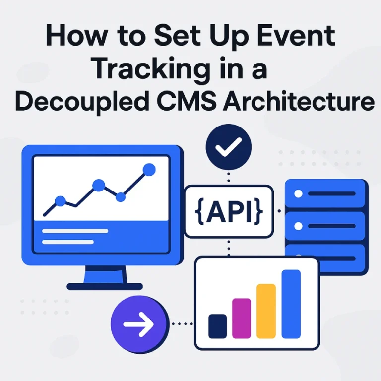 How to Set Up Event Tracking in a Decoupled CMS Architecture