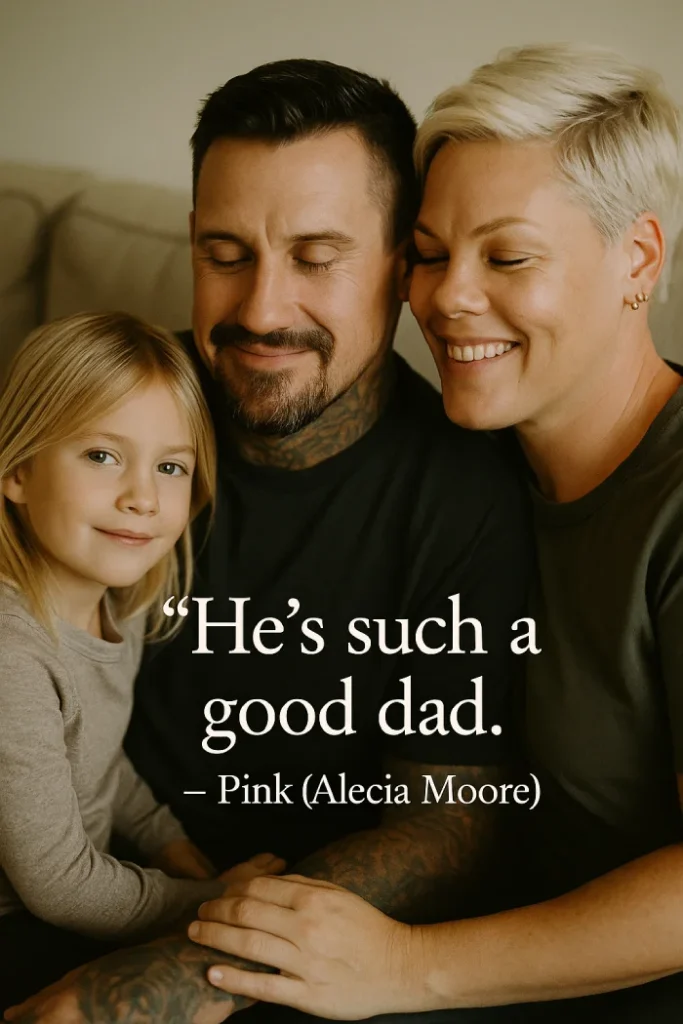 Pink (Alecia Moore) about Carey Hart
