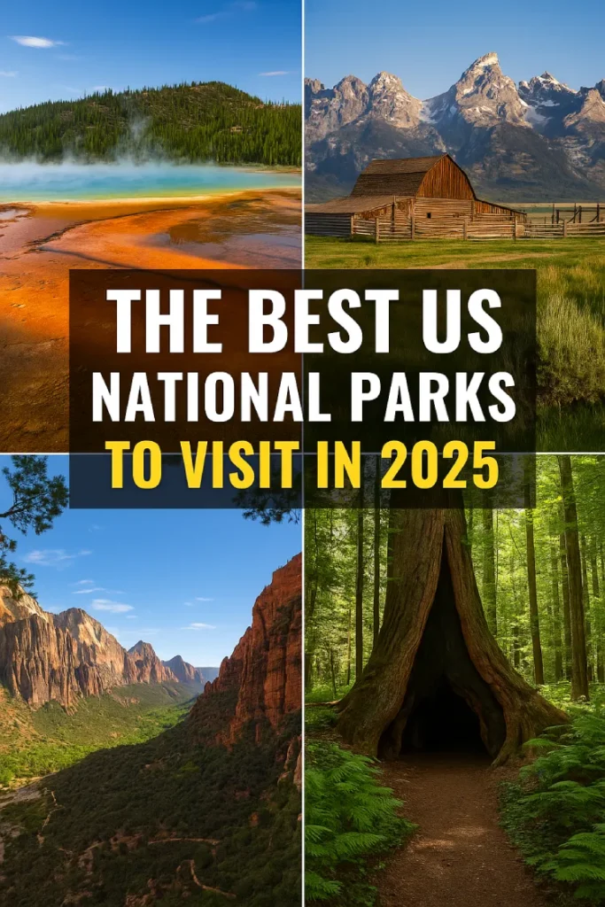 Collage of Yellowstone, Grand Teton, Zion, and Redwood National Parks with text overlay reading "The Best US National Parks to Visit in 2025"