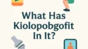 Colorful flat icons of supplement bottle, person exercising, prosthetic joint, and meditation app around the text "What Has Kiolopobgofit In It?" on a light background.
