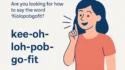 An illustrated graphic showing how to pronounce the word Kiolopobgofit. A smiling woman points upward while the word is broken into syllables: “kee-oh-loh-pob-go-fit.” Below is a short explanation that reassures viewers they're not alone in seeing the word for the first time.