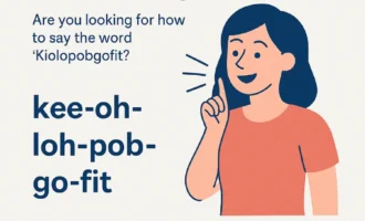 An illustrated graphic showing how to pronounce the word Kiolopobgofit. A smiling woman points upward while the word is broken into syllables: “kee-oh-loh-pob-go-fit.” Below is a short explanation that reassures viewers they're not alone in seeing the word for the first time.