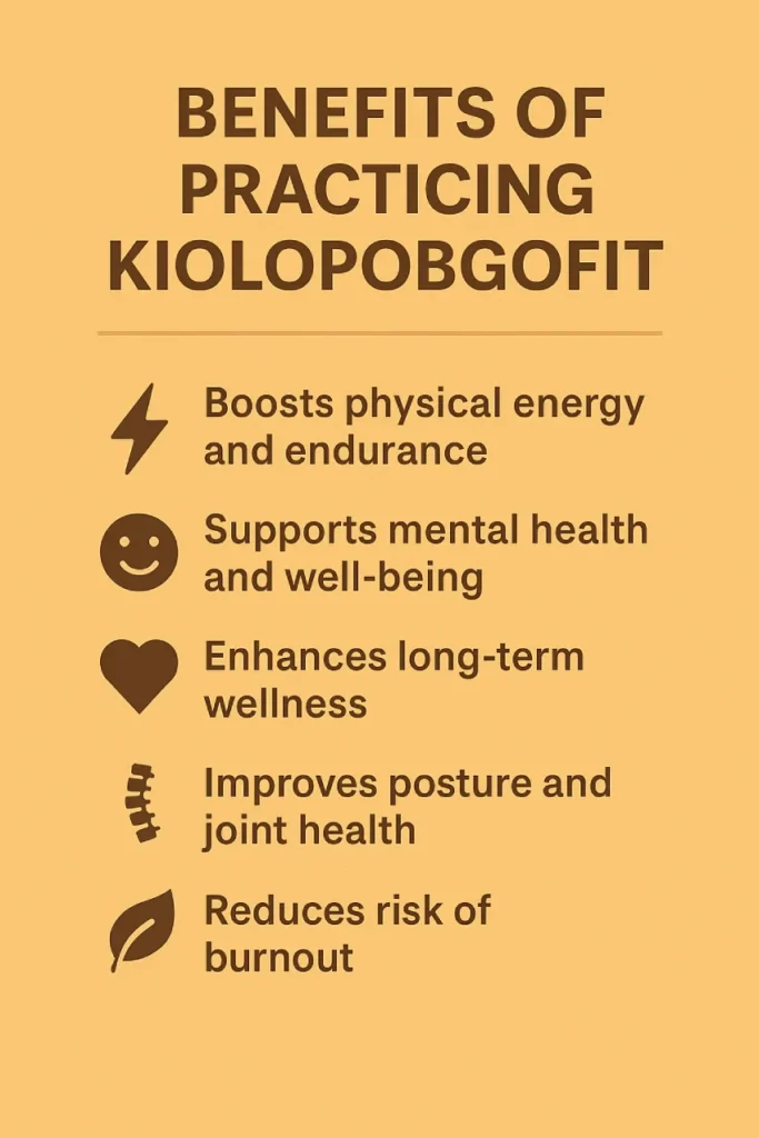Infographic showing the main benefits of Kiolopobgofit including more energy, better focus, stress relief, improved posture, and long-term wellness.