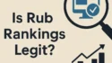 Is Rub Rankings Legit? Inquiry about the trustworthiness of RubRankings.com with magnifying glass and growth chart icons.