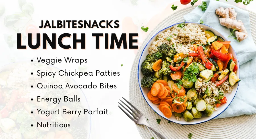 Jalbitesnacks Lunch Time Featuring Veggie Wraps, Spicy Chickpea Patties, Quinoa Avocado Bites, Energy Balls, And Yogurt Berry Parfait.